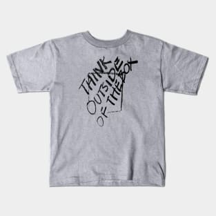 Think Outside Of The Box Problem Solving Quote 2 Kids T-Shirt